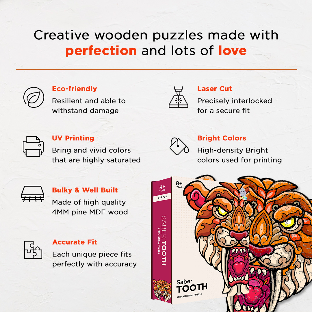 Saber Tooth Ornamental Puzzle designed precisely to bring amazing fun time